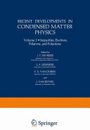 Recent developments in condensed matter physics : vol 0003: impurities, excitons, polarons, and polaritons : General conference of the Condensed Matter Division of the European Physical Society : 0001: papers : Antwerpen, 09.04.80-11.04.80.