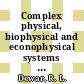 Complex physical, biophysical and econophysical systems : proceedings of the 22nd Canberra International Physics Summer School, the Australian National University, Canberra, 8-19 December 2008 [E-Book] /