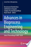 Advances in Bioprocess Engineering and Technology [E-Book] : Select Proceedings ICABET 2020 /
