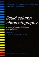 Liquid column chromatography : a survey of modern techniques and applications /
