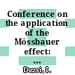 Conference on the application of the Mössbauer effect: proceedings : Tihany, 17.06.69-21.06.69.