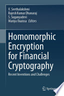 Homomorphic Encryption for Financial Cryptography [E-Book] : Recent Inventions and Challenges /
