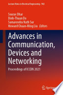 Advances in Communication, Devices and Networking [E-Book] : Proceedings of ICCDN 2021 /