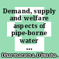 Demand, supply and welfare aspects of pipe-borne water in Sri Lanka / [E-Book]