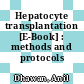 Hepatocyte transplantation [E-Book] : methods and protocols /