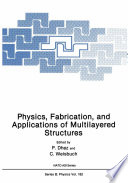 Physics, Fabrication, and Applications of Multilayered Structures [E-Book] /