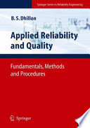 Applied Reliability and Quality [E-Book] : Fundamentals, Methods and Procedures /