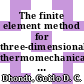 The finite element method for three-dimensional thermomechanical applications / [E-Book]