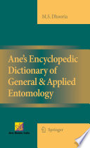 Ane's Encyclopedic Dictionary of General & Applied Entomology [E-Book] /