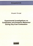 Experimental investigations on combustion and emission behaviour during oxy-coal combustion /