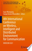 4th International Conference on Wireless, Intelligent and Distributed Environment for Communication [E-Book] : WIDECOM 2021 /