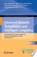 Advanced Network Technologies and Intelligent Computing [E-Book] : Second International Conference, ANTIC 2022, Varanasi, India, December 22-24, 2022, Proceedings, Part II /