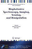 Biophotonics : spectroscopy, imaging, sensing, and manipulation /