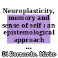 Neuroplasticity, memory and sense of self : an epistemological approach [E-Book] /