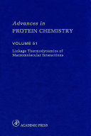 Advances in protein chemistry. 51. Linkage thermodynamics of macromolecular interactions /