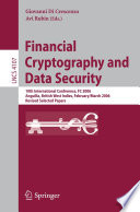 Financial Cryptography and Data Security (vol. # 4107) [E-Book] / 10th International Conference, FC 2006 Anguilla, British West Indies, February 27 - March 2, 2006, Revised Selected Papers