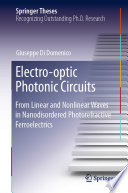 Electro-optic Photonic Circuits [E-Book] : From Linear and Nonlinear Waves in Nanodisordered Photorefractive Ferroelectrics /