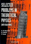 Selected problems in theoretical physics (with solutions) /