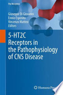 5-HT2C Receptors in the Pathophysiology of CNS Disease [E-Book] /