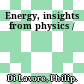 Energy, insights from physics /
