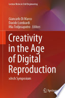 Creativity in the Age of Digital Reproduction [E-Book] : xArch Symposium /