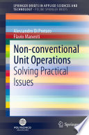 Non-conventional Unit Operations [E-Book] : Solving Practical Issues /