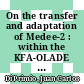 On the transfer and adaptation of Medee-2 : within the KFA-OLADE cooperation agreement /