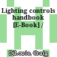 Lighting controls handbook [E-Book] /