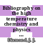 Bibliography on the high temperature chemistry and physics of materials : Jan., Feb., March 1970 /