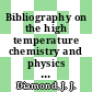 Bibliography on the high temperature chemistry and physics of materials : Oct., Nov., Dec. 1969 /