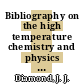 Bibliography on the high temperature chemistry and physics of materials : October - December 1968 /