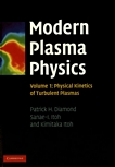 Modern plasma physics 1 : Physical kinetics of turbulent plasmas /