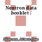 Neutron data booklet /