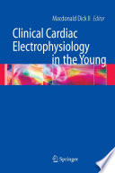 Clinical Cardiac Electrophysiology in the Young [E-Book] /