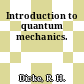 Introduction to quantum mechanics.