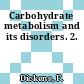Carbohydrate metabolism and its disorders. 2.