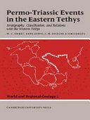 Permo-Triassic Events in the Eastern Tethys [E-Book] : Stratigraphy Classification and Relations with the Western Tethys /