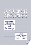 Concurrent Computations [E-Book] : Algorithms, Architecture, and Technology /