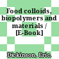 Food colloids, biopolymers and materials / [E-Book]