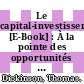 Le capital-investissement [E-Book] : À la pointe des opportunités sous les cieux africains ? /