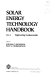 Solar energy technology handbook. A. Engineering fundamentals.
