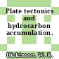 Plate tectonics and hydrocarbon accumulation.