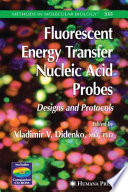 Fluorescent Energy Transfer Nucleic Acid Probes [E-Book] : Designs and Protocols /