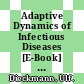 Adaptive Dynamics of Infectious Diseases [E-Book] : In Pursuit of Virulence Management /