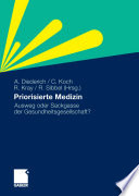 Priorisierte Medizin [E-Book] : Ausweg oder Sackgasse der Gesundheitsgesellschaft? /