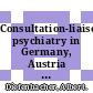 Consultation-liaison psychiatry in Germany, Austria and Switzerland : [E-Book] new insights in the care of medically and psychiatrically comorbid patients /