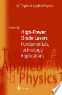 High-Power Diode Lasers [E-Book] : Fundamentals, Technology, Applications: With Contributions by Numerous Experts /