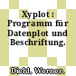 Xyplot : Programm für Datenplot und Beschriftung.