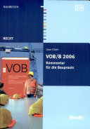 VOB/B 2006 : allgemeine Vertragsbedingungen für die Ausführung von Bauleistungen : Kommentar für die Baupraxis /