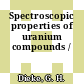 Spectroscopic properties of uranium compounds /